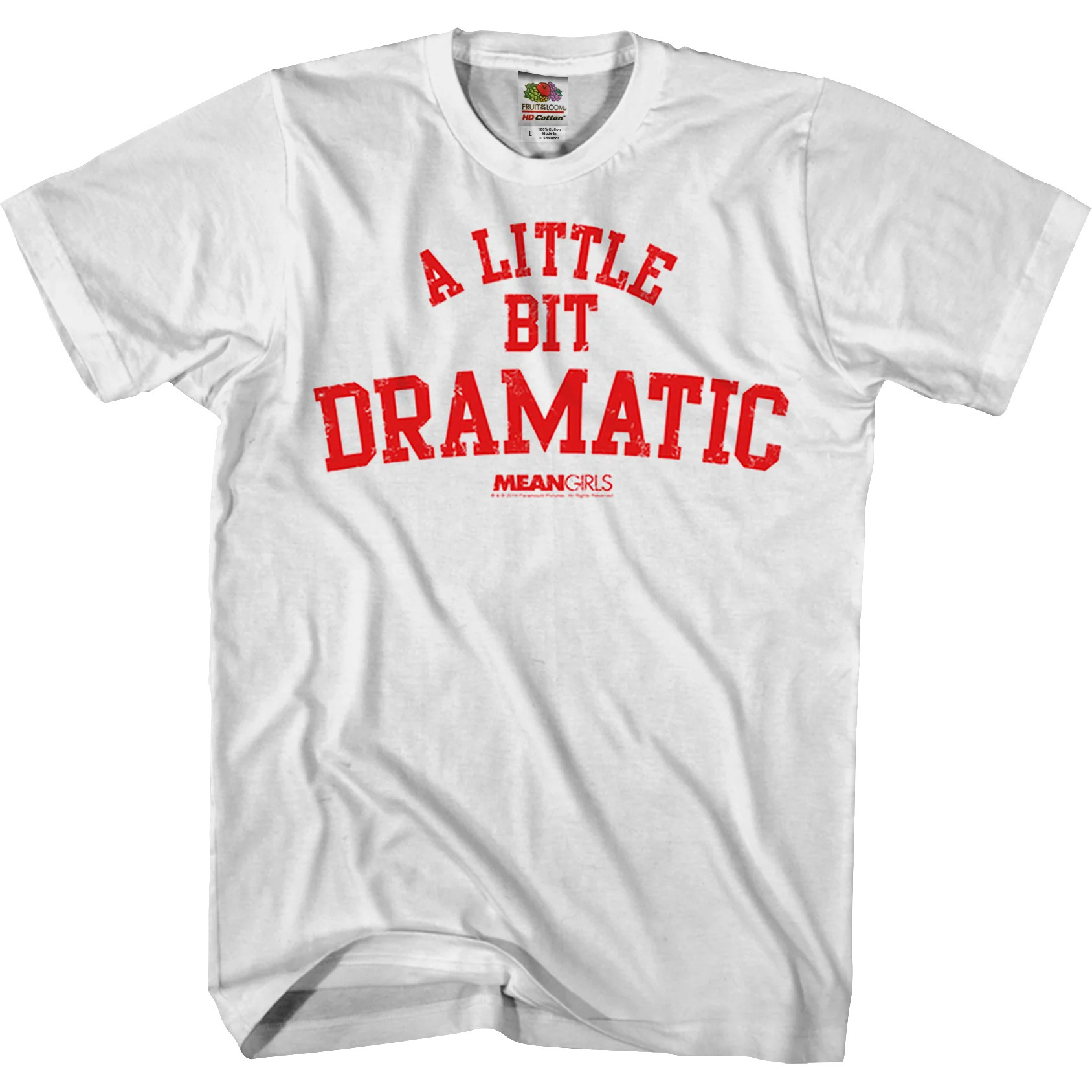 Mean Girls A Little Bit Dramatic Tshirt